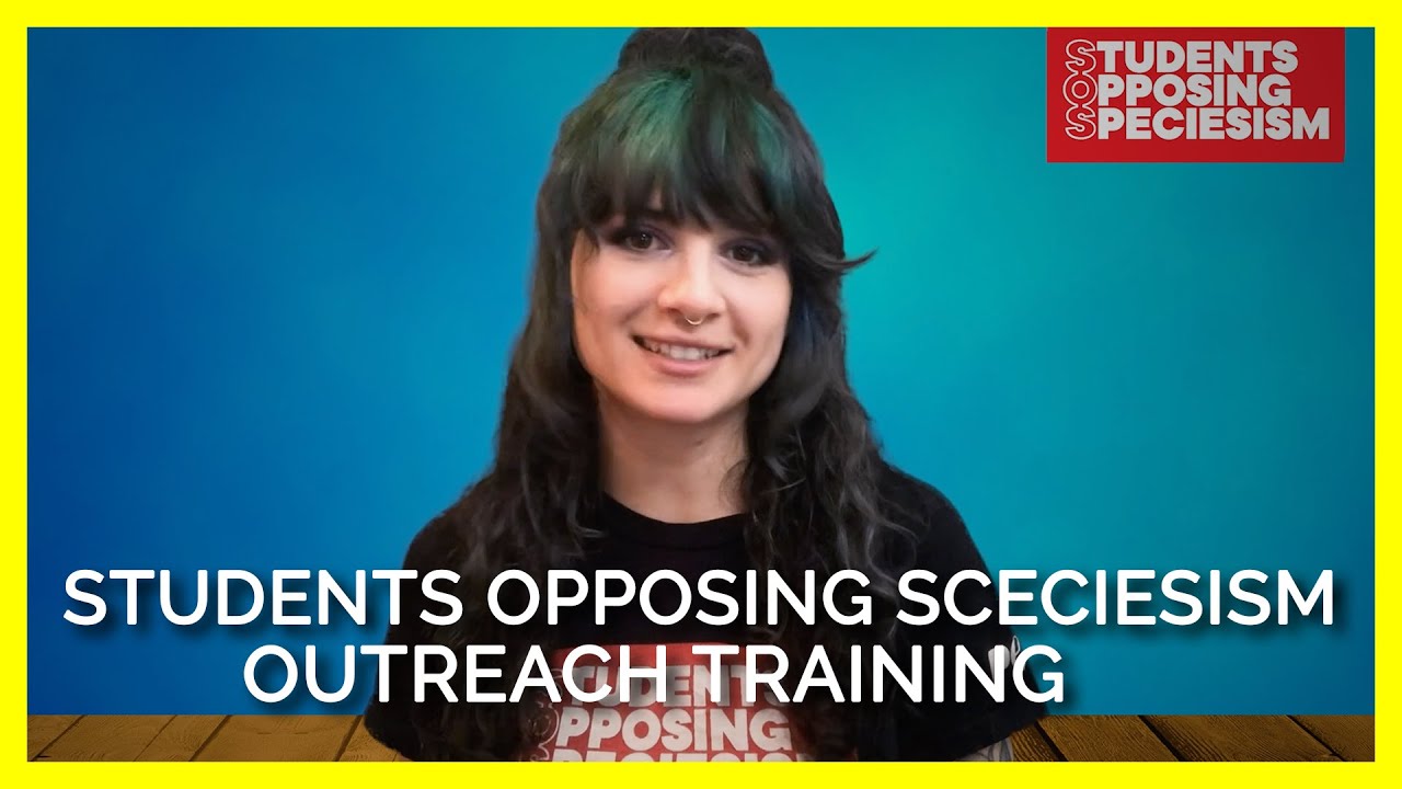 ‘Students Opposing Speciesism’ Outreach Training