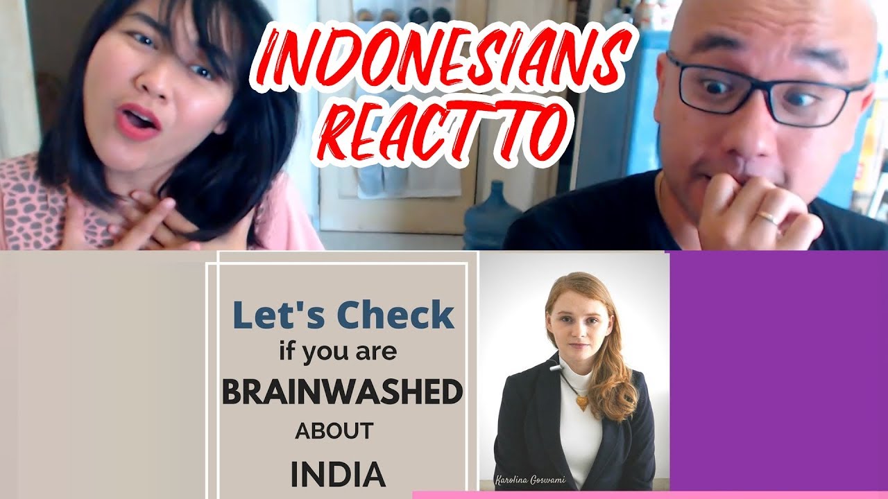 Indonesians React To Lets check if you are brainwashed about India - Karolina Goswami