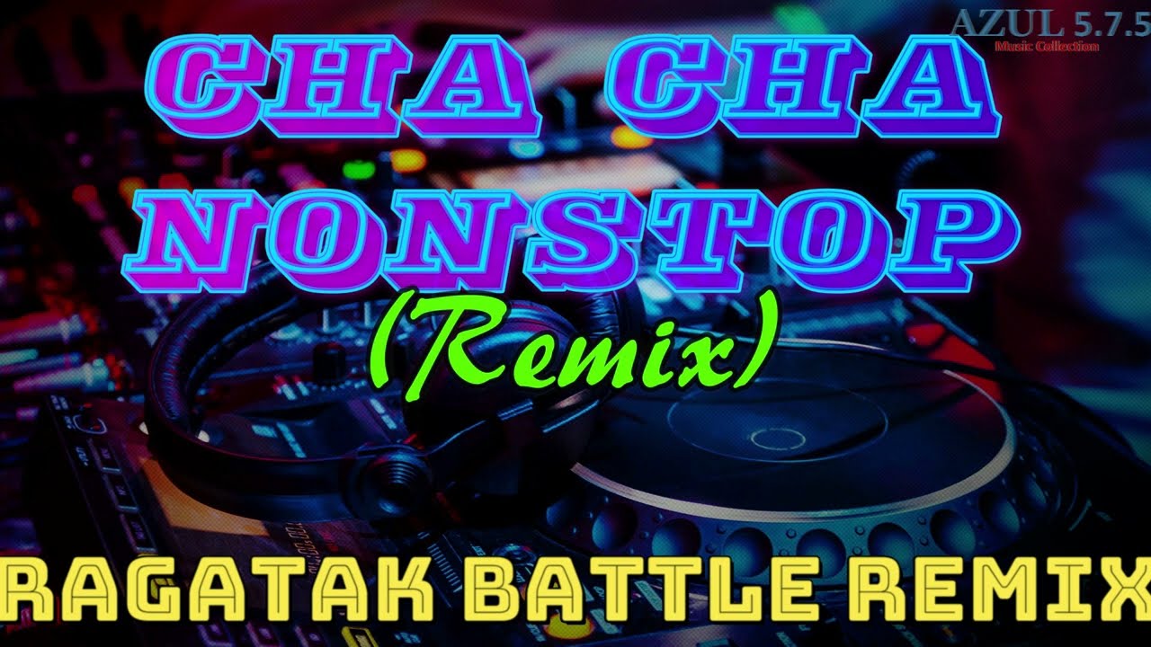 CHA CHA NONSTOP REMIX, RAGATAK BATTLE MIX CLUB