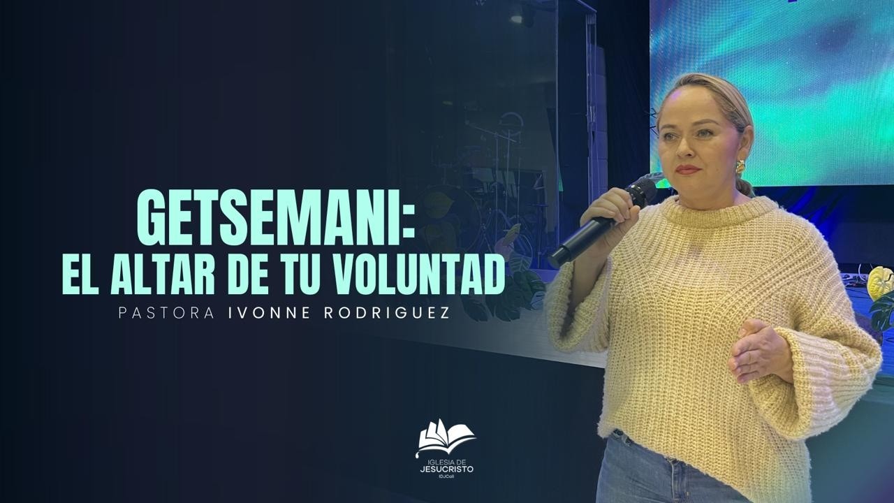 GETSEMANI: El altar de tu voluntad - Ivonne Rodriguez | #IDJCali