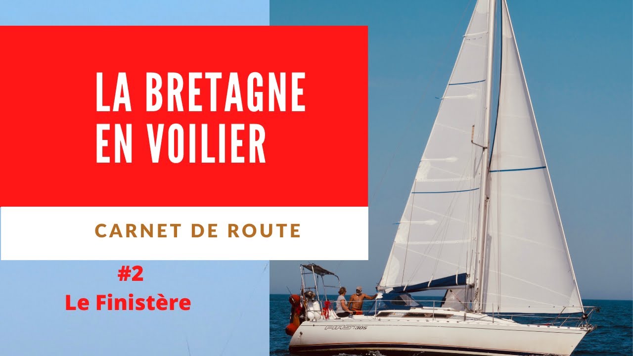 La Bretagne en voilier - été 2019 #2 Finistère