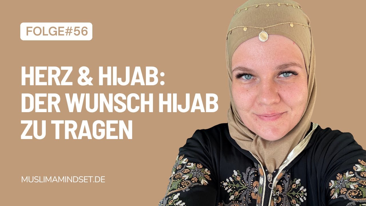#56 Herz & Hijab: 5 Schritte zu Allahs Wohlgefallen