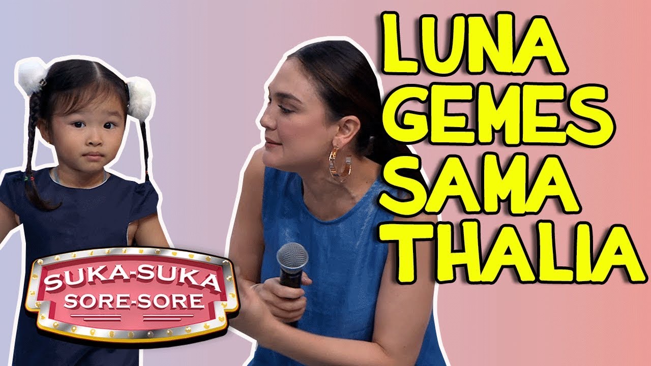 Luna Maya Gemes Banget Sama Thalia yang Jago Nyanyi Mandarin - Suka Suka Sore Sore (20/2)
