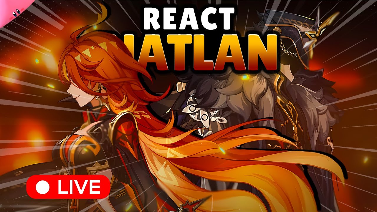 🔴 REACT ao TEASER DE NATLAN ✨ - Live de Genshin Impact