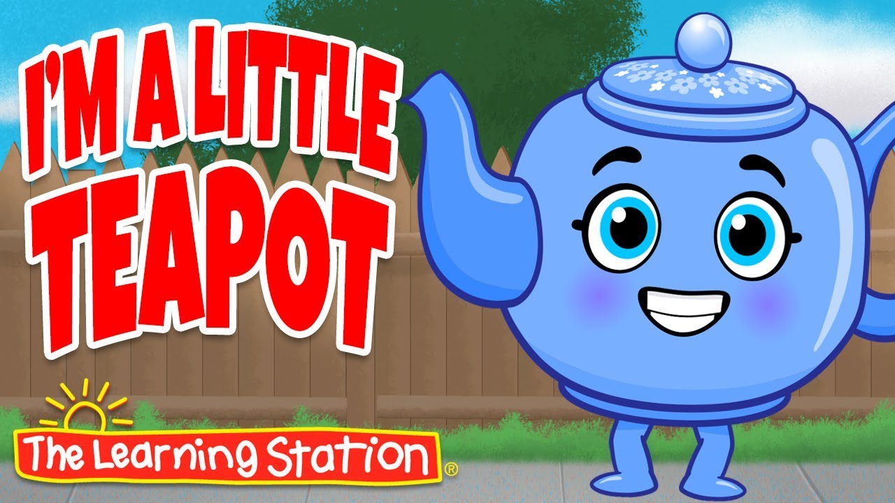 I’m A Little Teapot ♫ Nursery Rhymes for Kids ♫ Nursery Rhymes for Children by The Learning Station