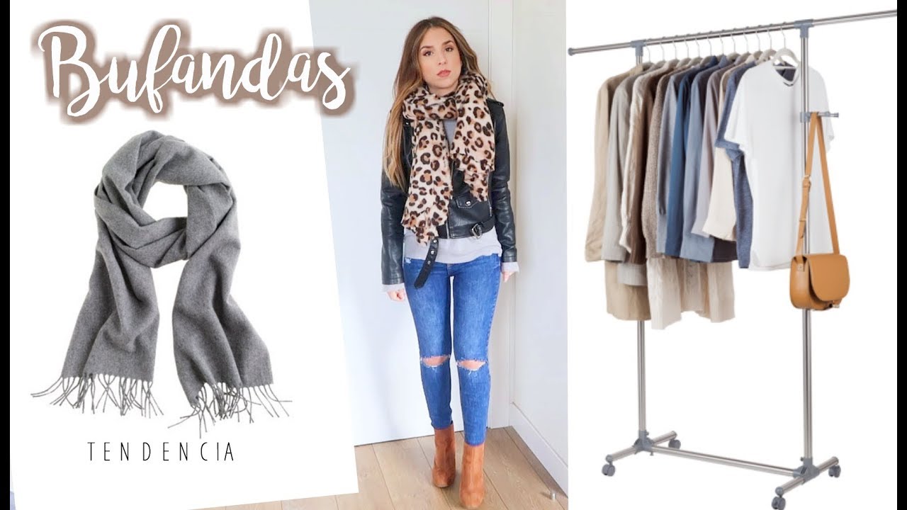 7 OUTFITS CON BUFANDAS ¿COMO UTILIZARLAS DE DIFERENTES MANERAS? TENDENCIA  OTOÑO 2018