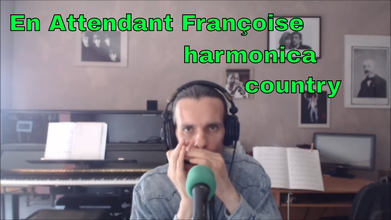 En Attendant Françoise - harmonica en C