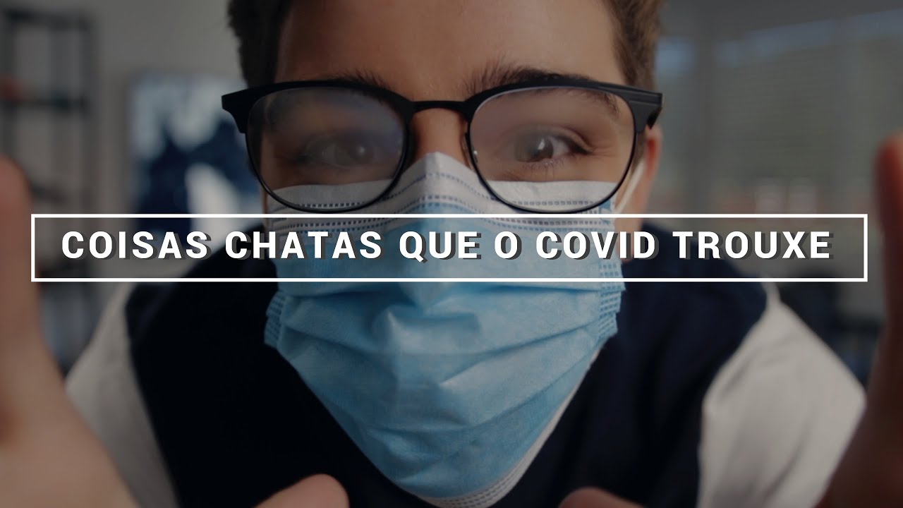 Coisas chatas que o covid trouxe | Tomás Silva