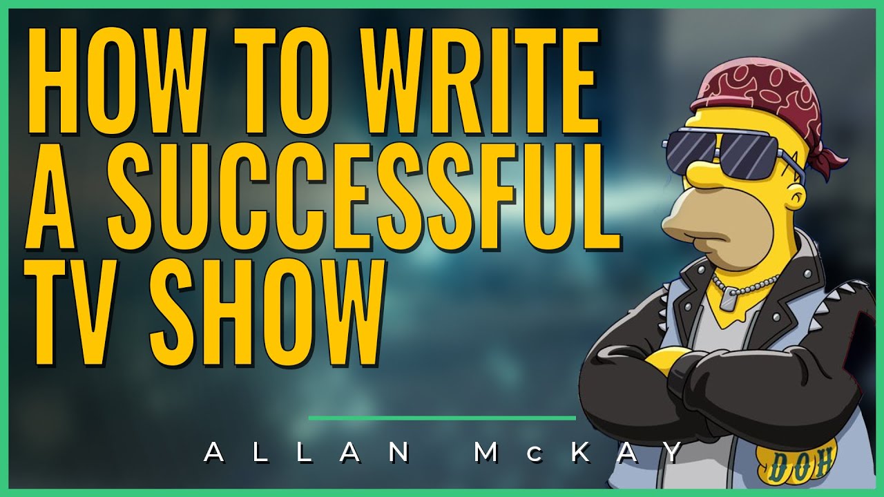 How to Become a TV Writer: Tips from a Co-Executive Producer of THE SIMPSONS