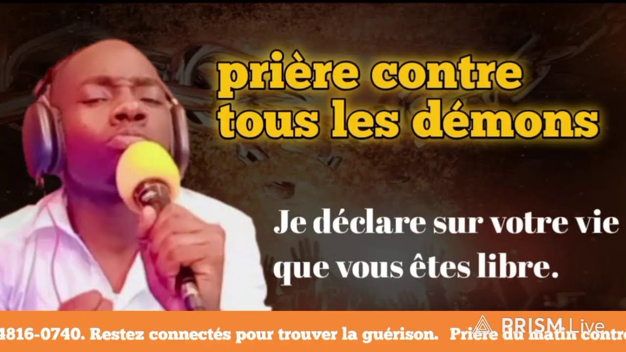 PRIÈRE EN DIRECT / CONTRE TOUS LES DÉMONS