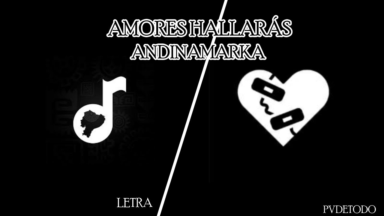 AMORES HALLARÁS – ANDINAMARKA (letra)