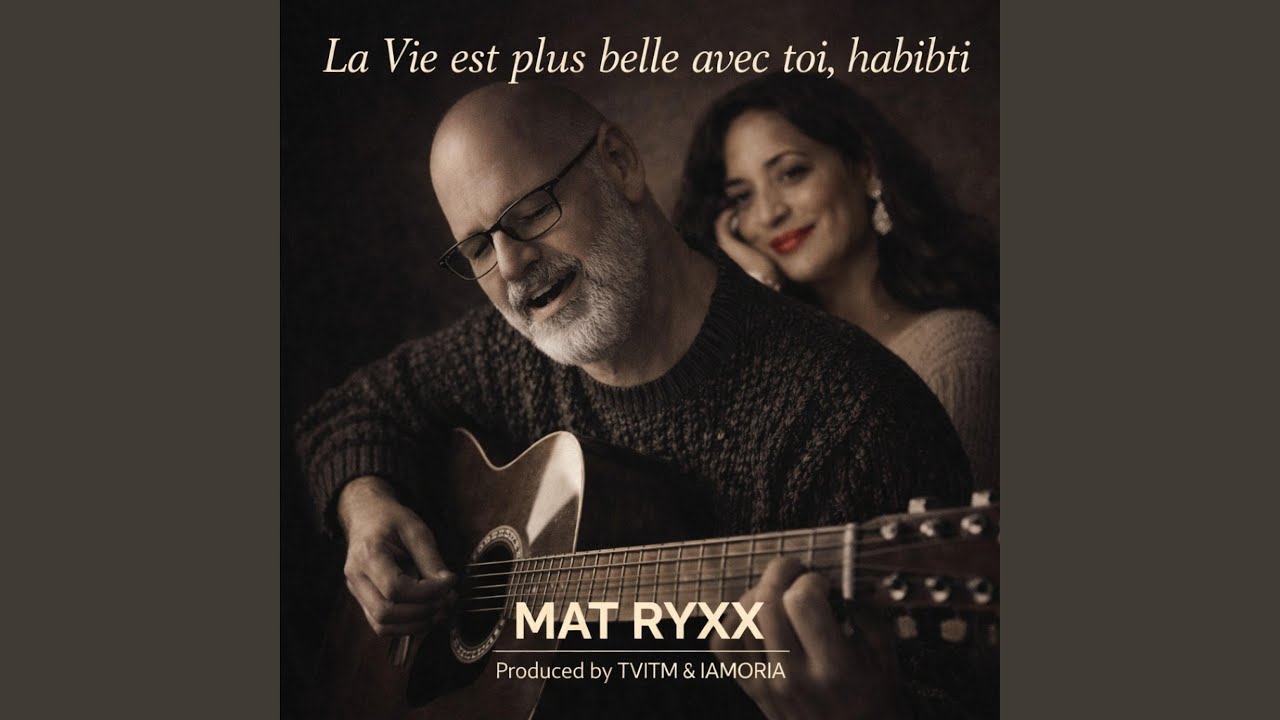 La vie est plus belle avec toi, habibti