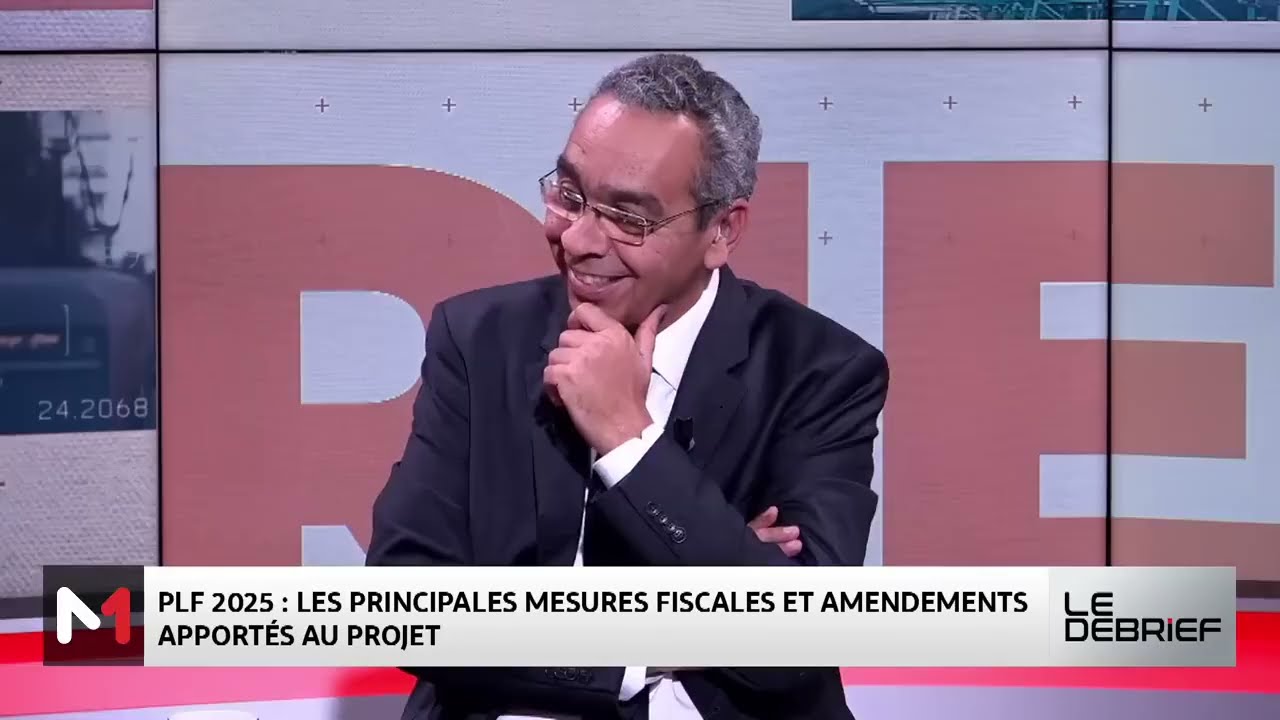 Mohammed Benmoussa sur Le Debrief : tout ce qu&rsquo;il faut savoir sur le Projet de loi de finances 2025.