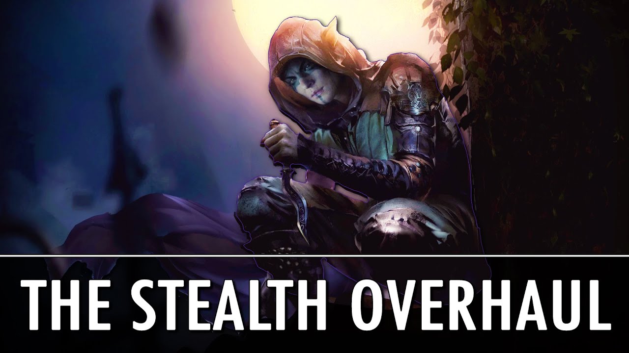 Skyrim Mods: The Stealth Overhaul
