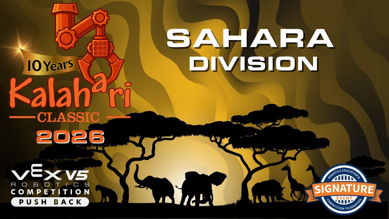 2026 KALAHARI CLASSIC - VEX VRC High School Signature Event - 01/23/2026 - SAHARA DIVISION - Day1