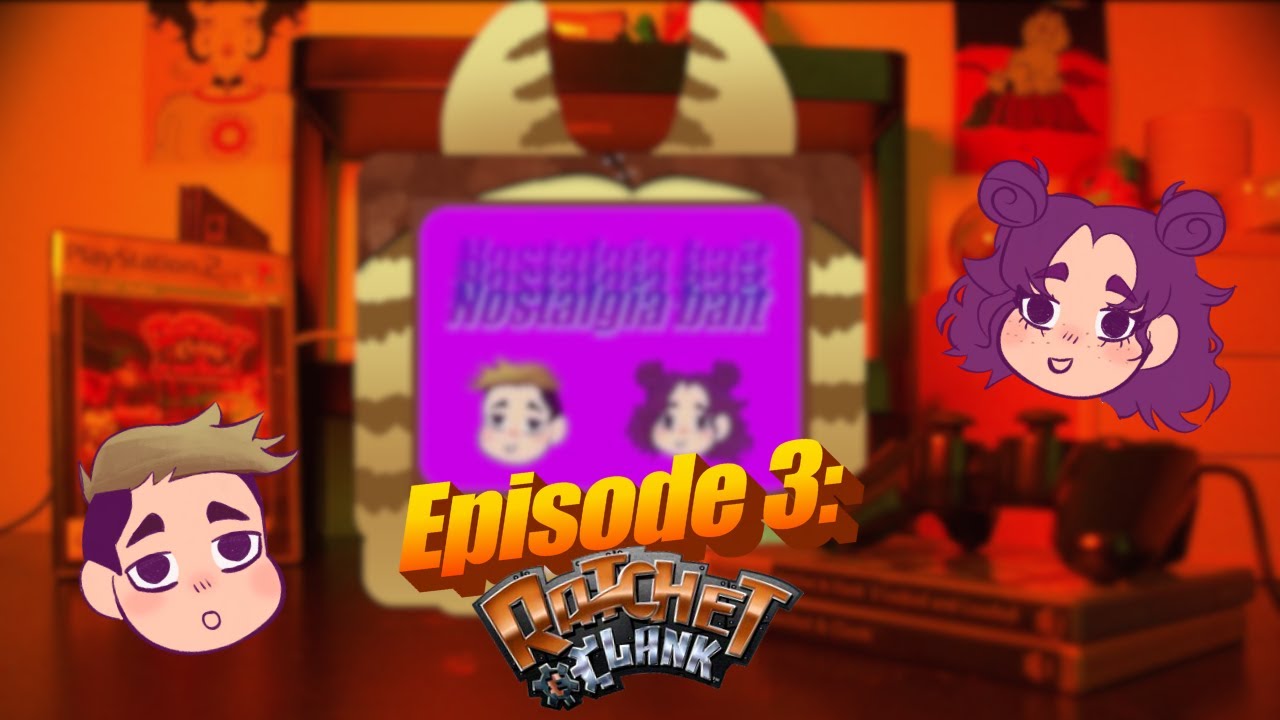 Nostalgia Bait Ep. 3 - Ratchet and Clank and Paul Giamatti and Bibble