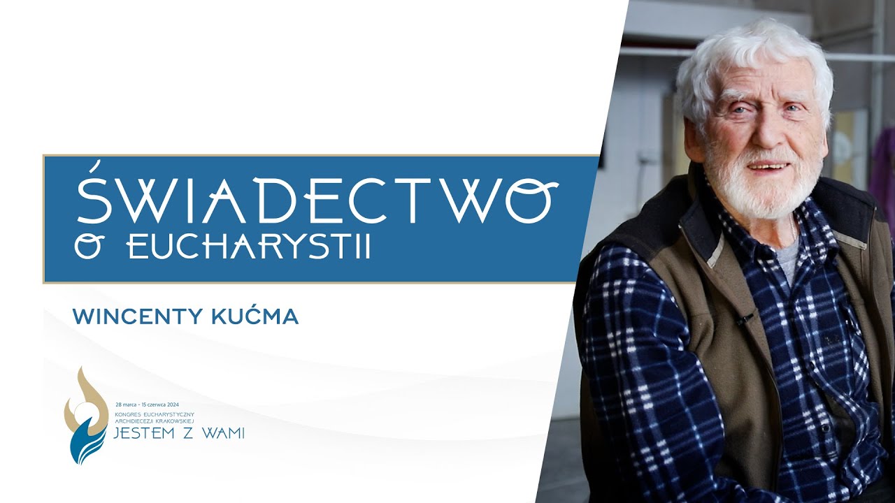 ZA KAŻDYM RAZEM NA NOWO POSKŁADAĆ SŁOWA | Wincenty Kućma - Świadectwa o Eucharystii #2