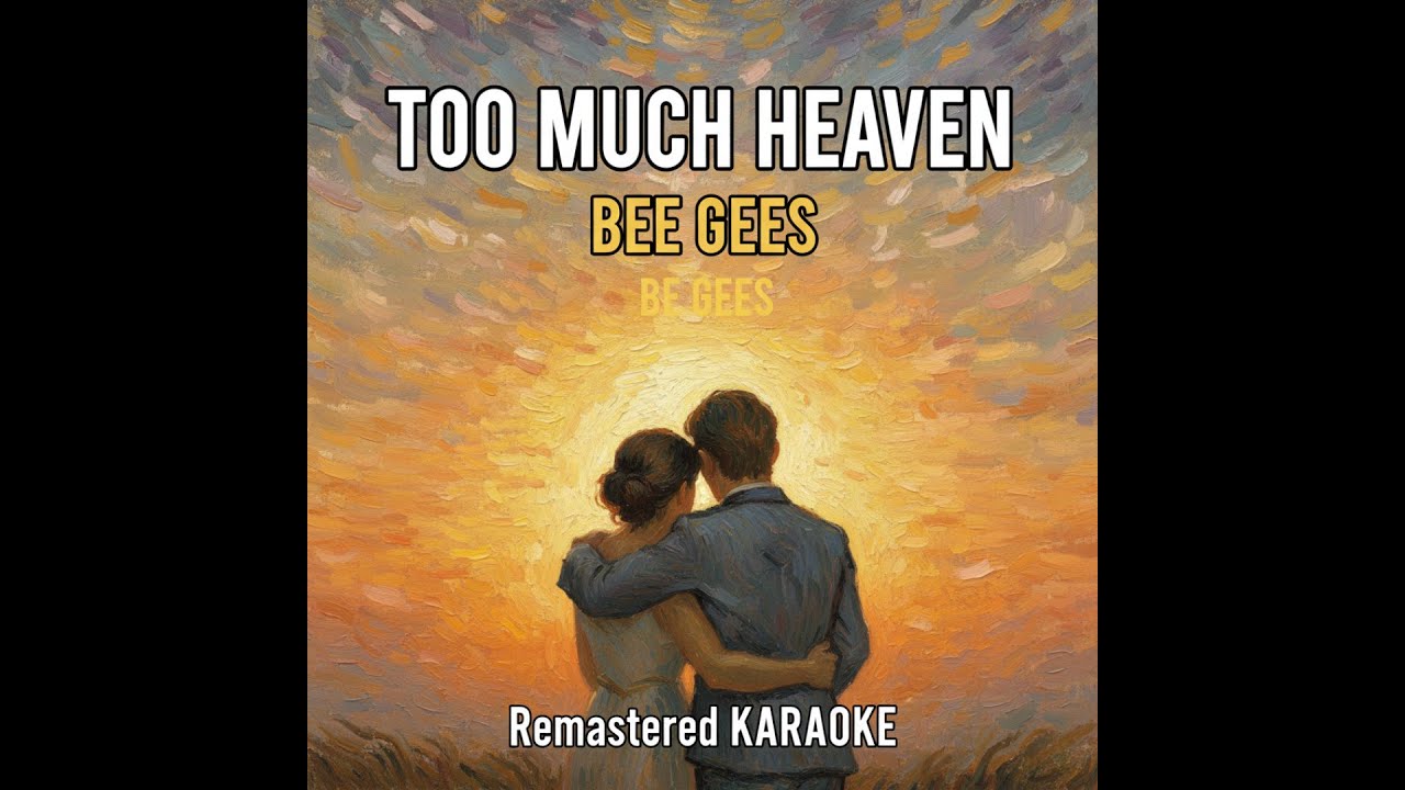 Too Much Heaven - Bee Gees | Premium Remastered Karaoke | Studio Quality HD