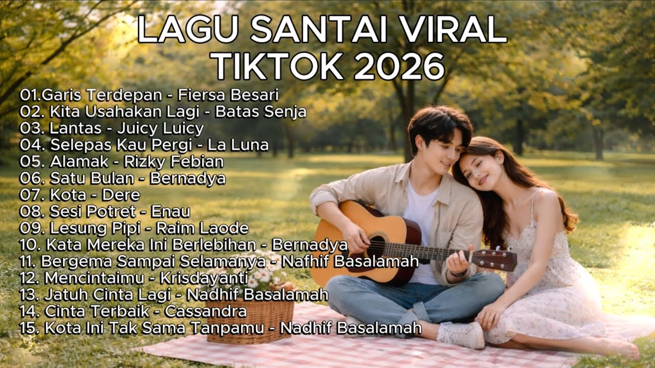 Lagu Santai Viral TikTok2026 - Lagu Pop Indonesia