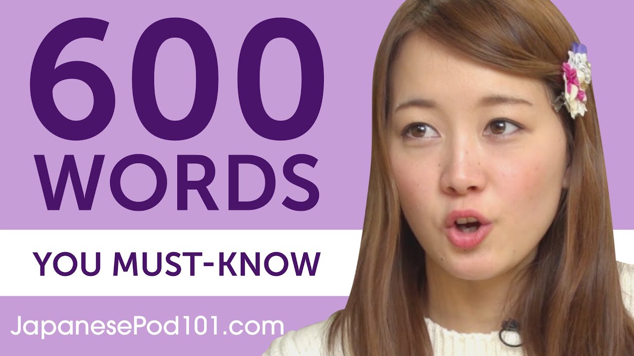 600 Words Every Japanese Beginner Must Know