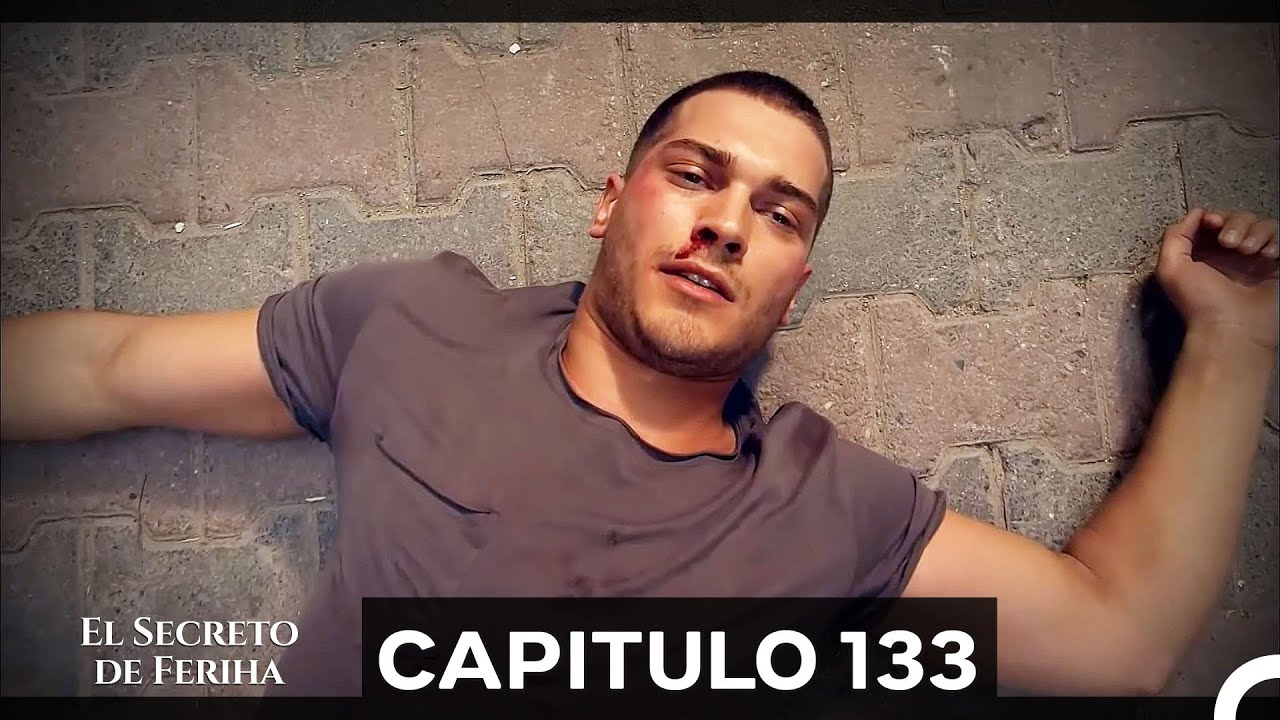 El Secreto De Feriha Cap&iacute;tulo 133 (Doblado en Espa&ntilde;ol) (Corta Versi&oacute;n)