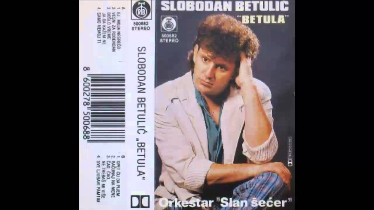 Slobodan Betulic Betula - Ej moja nesreco - (Audio 1988) HD