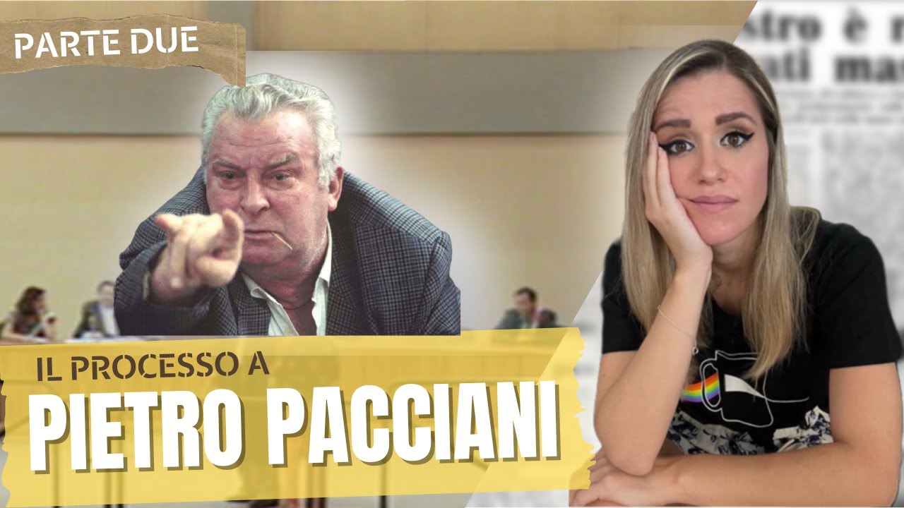 IL PROCESSO A PIETRO PACCIANI, Speciale Mostro di Firenze parte 2. Un processo tutto italiano!