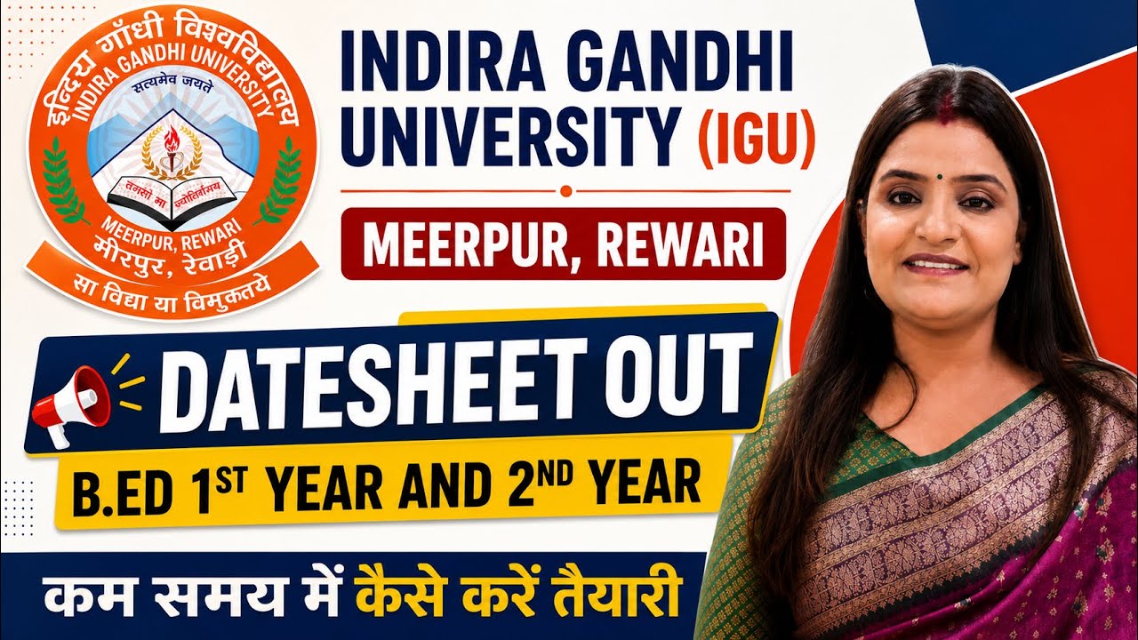 IGU B.ED. DATE-SHEET 2026 EXAMS | Indira Gandhi University, Meerpur Rewari | B.Ed. 1st & 2nd Year