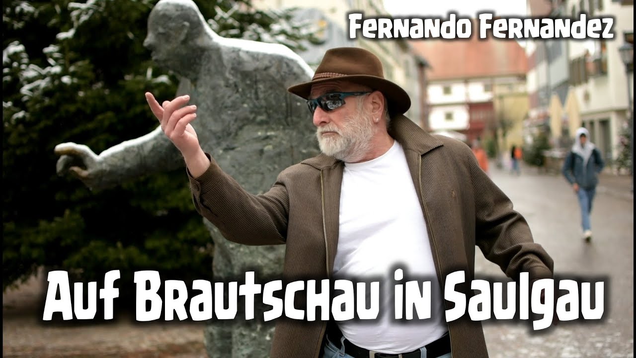 Auf Brautschau in Saulgau - Fernando Fernandez (Official Video)