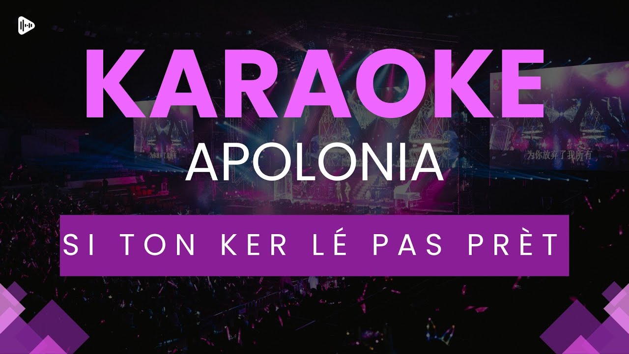 APOLONIA - Si ton ker lé pas près KARAOKE
