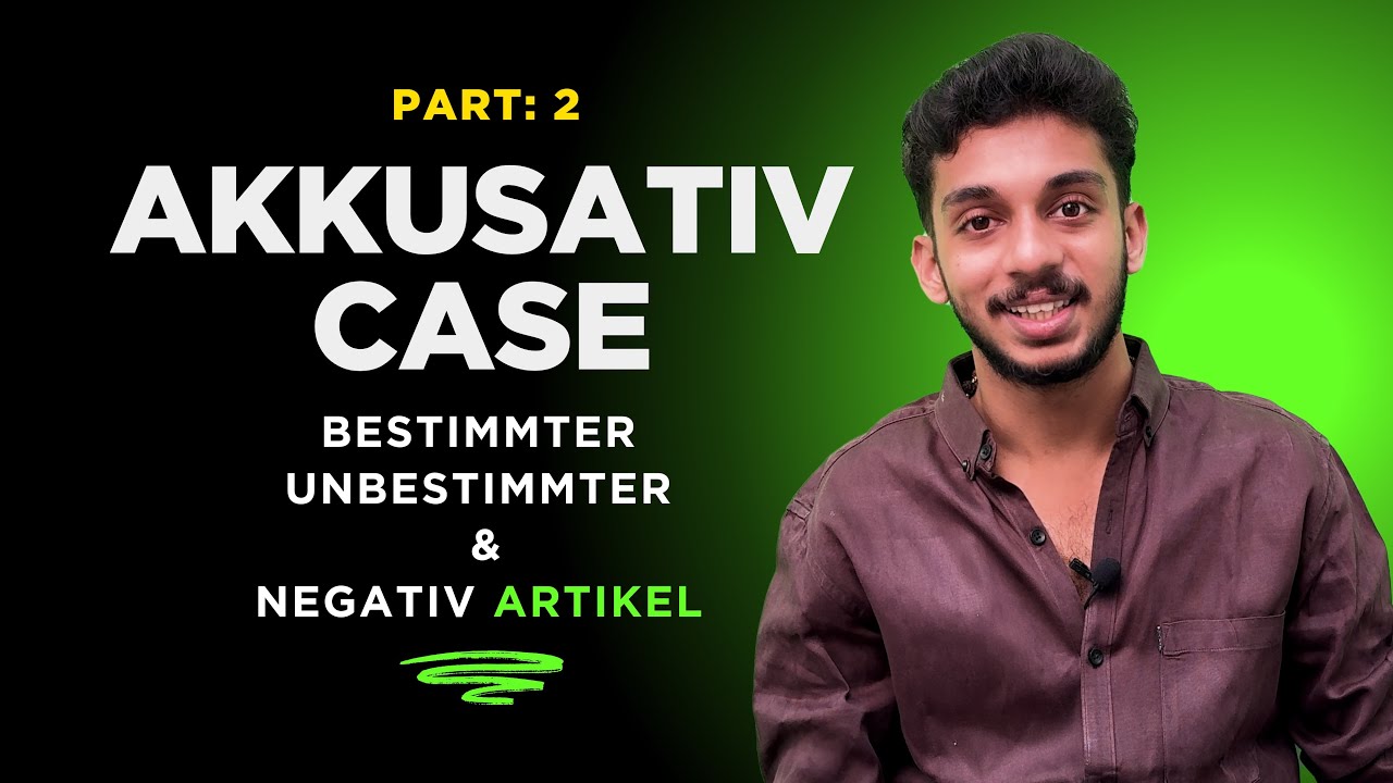 AKKUSATIVE CASE | PART 2: BESTIMMTER UMBESTIMMTER & NEGATIVE ARTIKEL| MALAYALAM EXPLANATION |ARTICLE