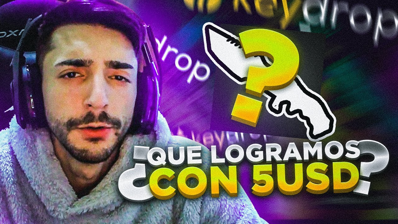 QUÉ LOGRAMOS CON $5 DOLARES EN KEYDROP?
