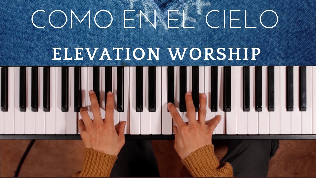 Como en el Cielo - Elevation Worship | (Here As In Heaven) - []  🎹 🎹#elevationworship