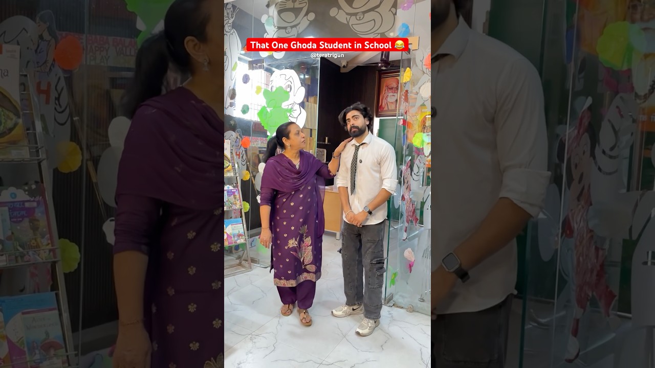 That One Ghoda Student in School 😂 