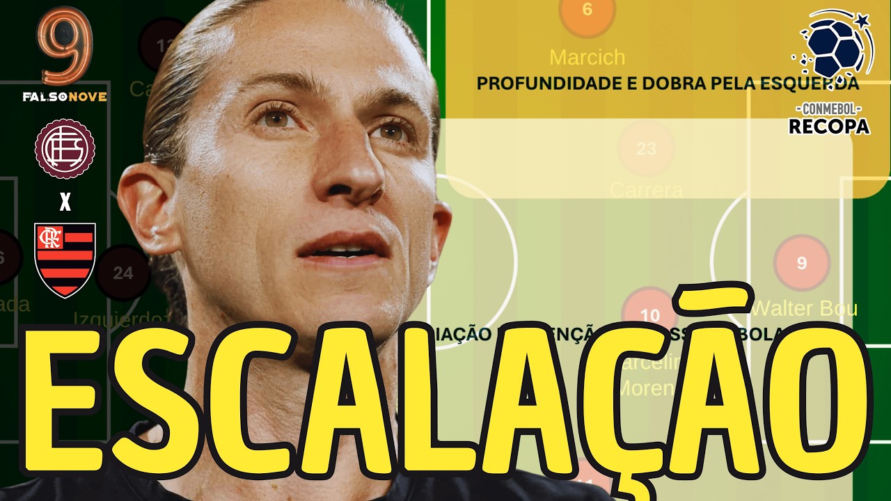 ESCALAÇÃO DO FLAMENGO! COMO FILIPE LUÍS PODE VENCER O LANÚS NA RECOPA