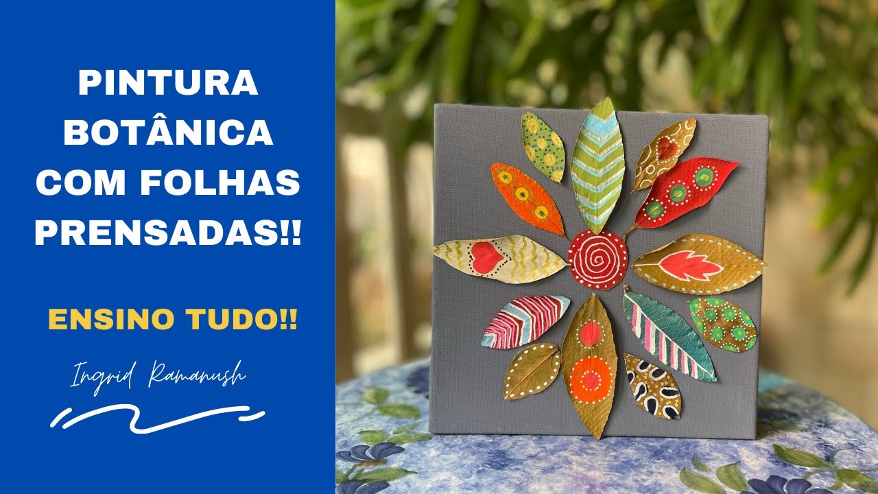COMO PRENSAR E PINTAR FOLHAS - PINTURA BOTÂNICA DIY