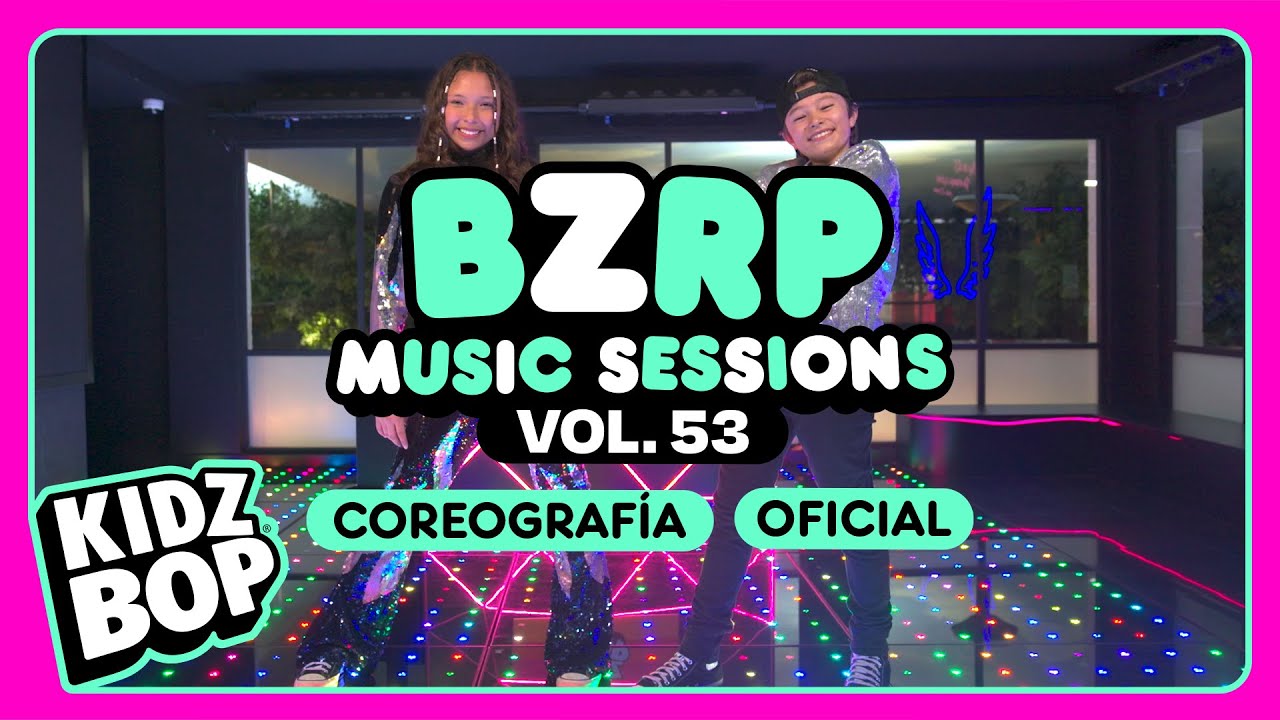 KIDZ BOP Kids - Bzrp Music Sessions, Vol. 53 (Coreografia Oficial)