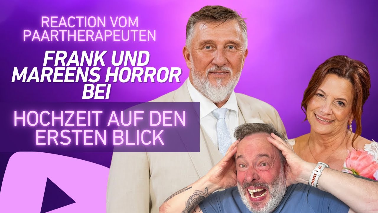 Reaction vom Paartherapeuten: Frank und Mareen Horror bei Hochzeit auf den ersten Blick HADEB