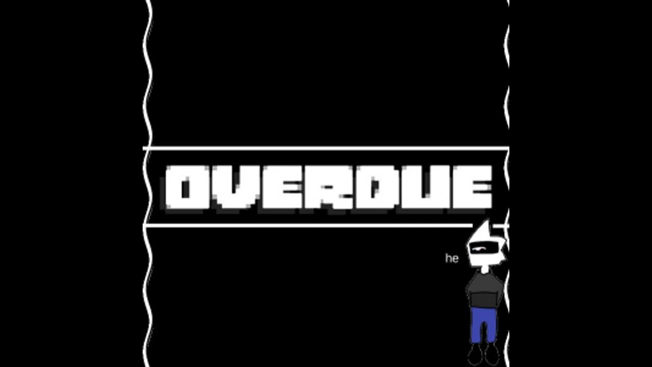 OVERDUE (self-insert megalo) - 𝗮𝘅𝗶𝗰𝗵𝗼𝗿𝗱_