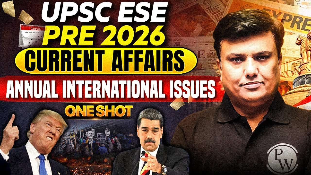 UPSC ESE Prelims 2026 | Current Affairs | Annual International Issues One Shot