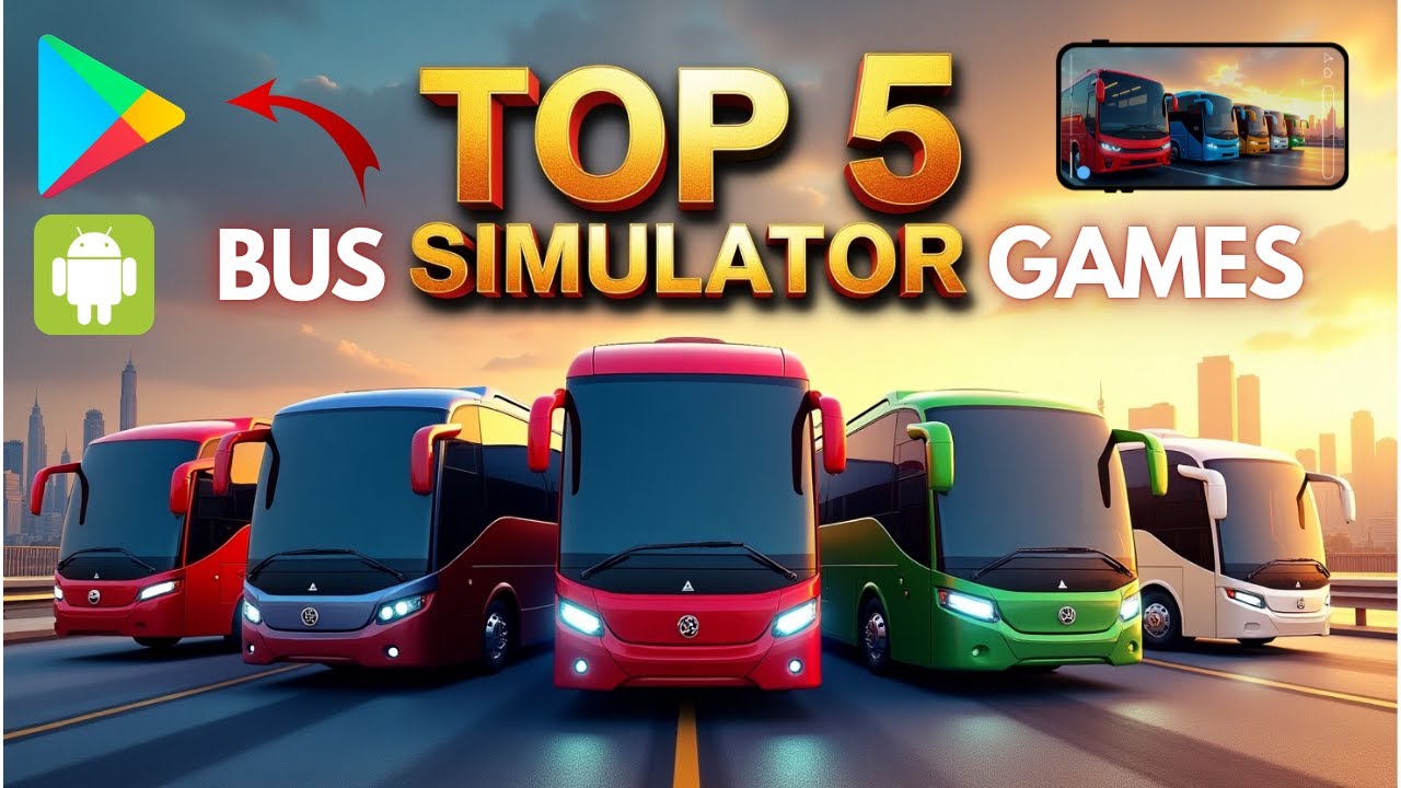 Top 5 Best Bus Simulator Games for Android 2025 | Realistic Bus Driving Games