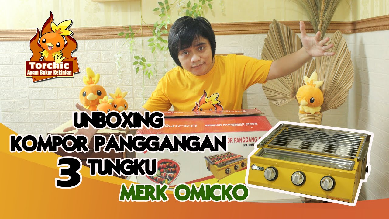 video unboxing kompor panggangan ayam bakar 3 tungku  omicko