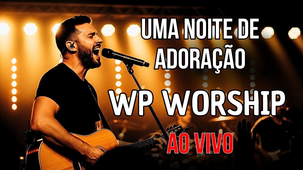 UMA NOITE DE ADORAÇÃO AO SENHOR JESUS!