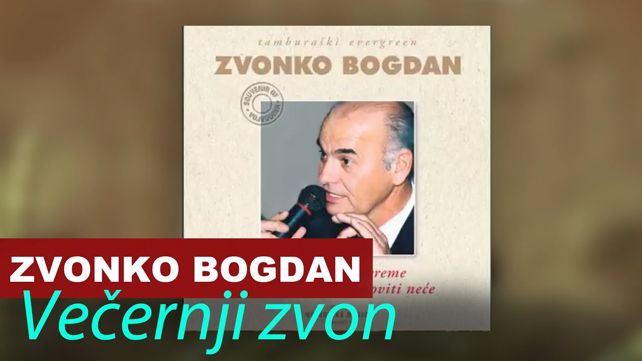 Zvonko Bogdan - Večernji Zvon - Vojvodina Music Official
