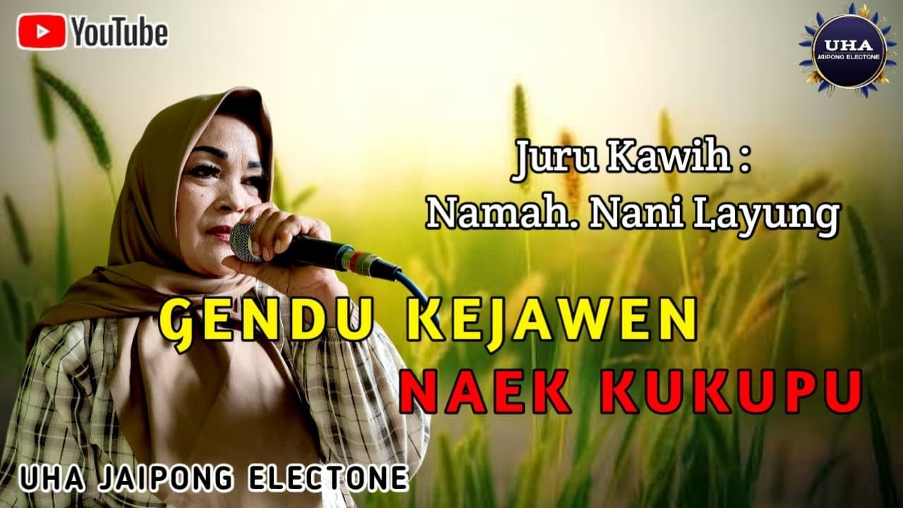 Gendu Kejawen Naek Kukupu Mamah Nani Layung ||Uha Jaipong Electone
