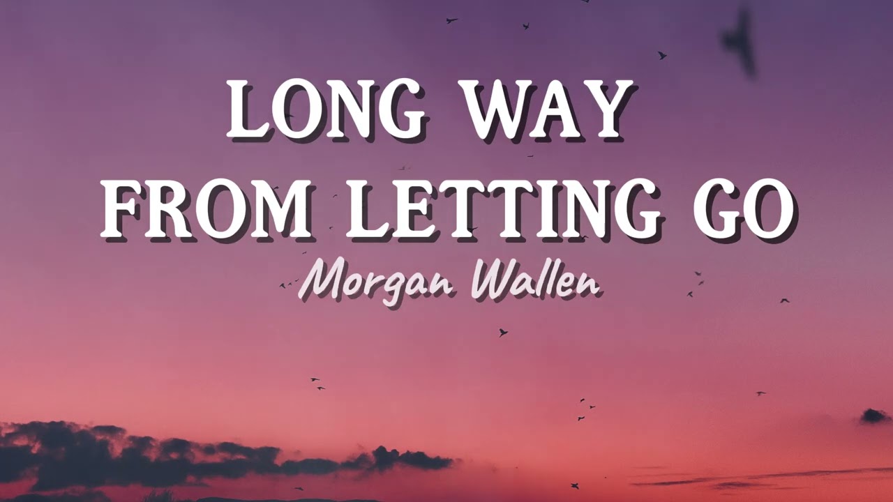 Morgan Wallen  - Long Way from Letting Go (New Song 2025) Cover Remix
