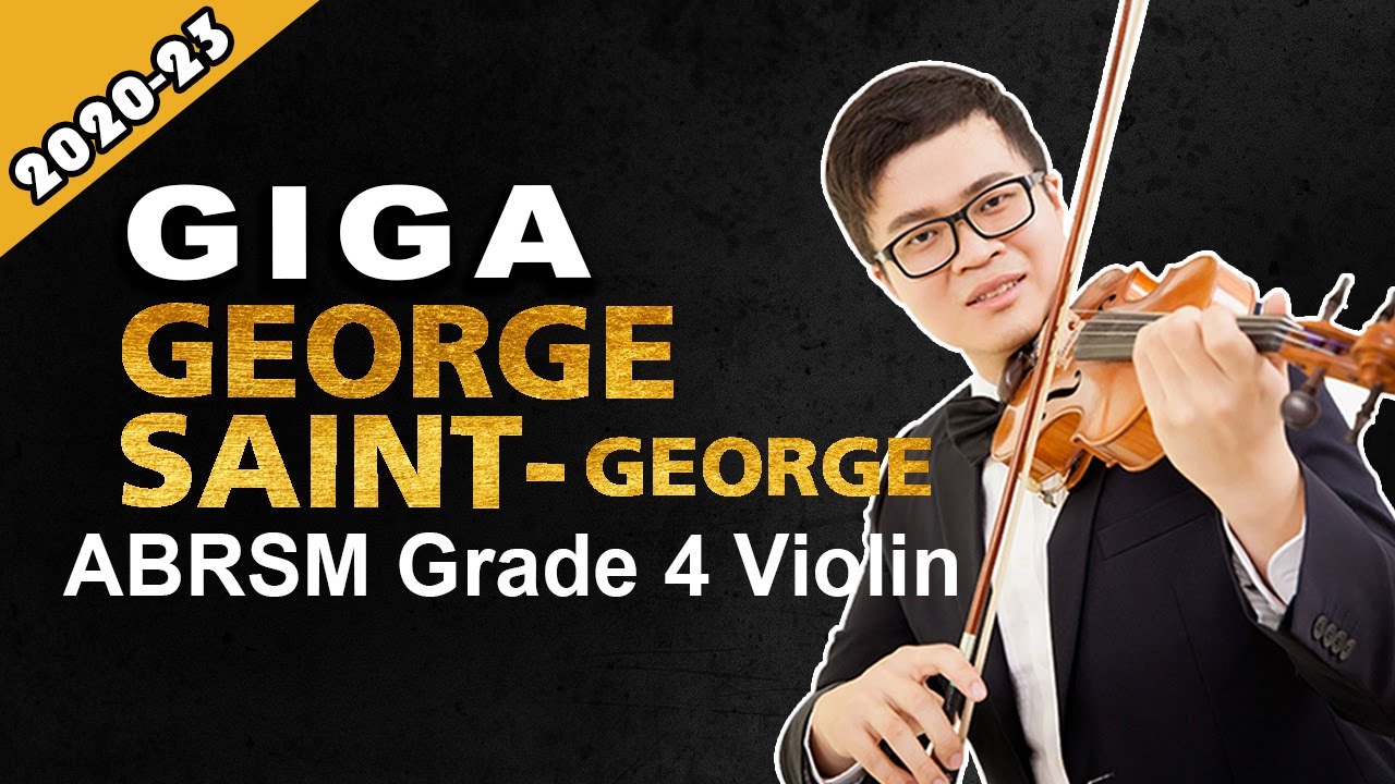 Giga: George Saint-George - Grade 4 A3 ABRSM Violin Exam (2020 - 2023)