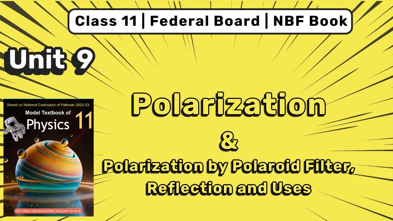 Polarization 11th Class Physics nbf book Chapter 9 | FBISE