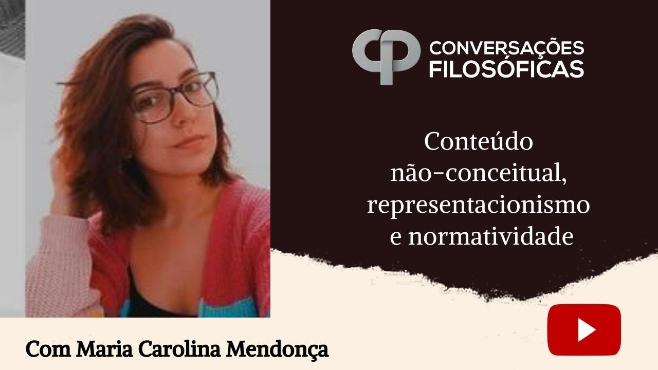 Conte&uacute;do n&atilde;o conceitual, representacionismo e normatividade | Entrevista com Maria Carolina Mendon&ccedil;a