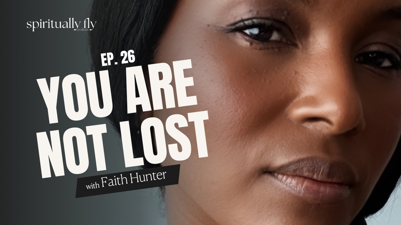 The In-Between Season: When You’re Not Lost, Just Re-Aligning Ep. 26 of the Spiritually Fly Podcast